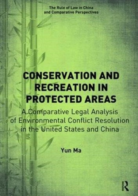 Book cover of: Conservation and Recreation in Protected Areas. By: Yun Ma