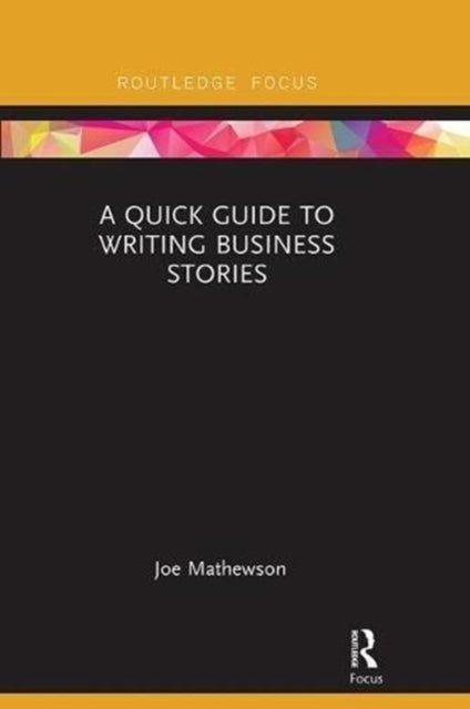 Book cover of: Quick Guide to Writing Business Stories. By: Joe Mathewson