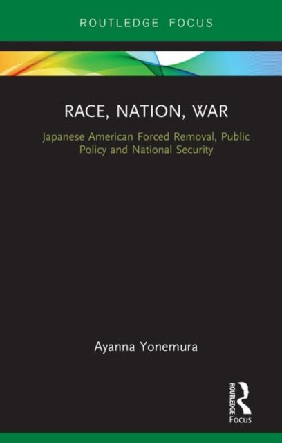 Book cover of: Race, Nation, War. By: Ayanna Yonemura