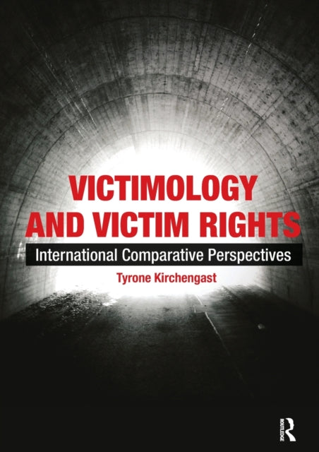 Book cover of: Victimology and Victim Rights. By: Tyrone Kirchengast