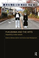 Book cover of: Fukushima and the Arts. By: Barbara Geilhorn