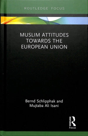 Muslim Attitudes Towards the European Union