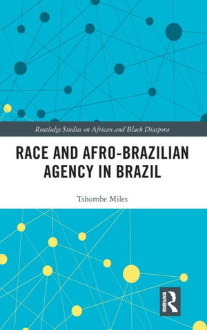 Race and Afro-Brazilian Agency in Brazil