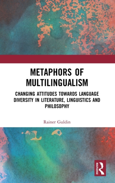 Book cover of: Metaphors of Multilingualism. By: Rainer Guldin