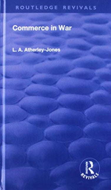 Book cover of: Commerce in War. By: L. A. Atherley-Jones