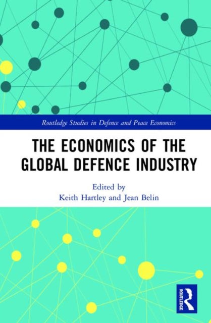 The Economics of the Global Defence Industry
