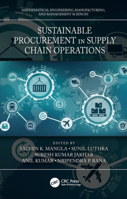 Book cover of: Sustainable Procurement in Supply Chain Operations. By: Sachin K. Mangla