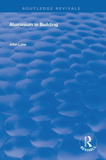 Book cover of: Aluminium in Building. By: John Lane