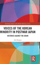 Book cover of: Voices of the Korean Minority in Postwar Japan. By: Erik Ropers