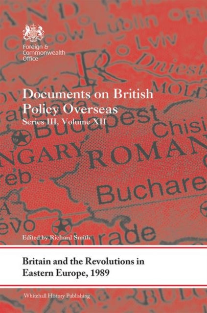 Book cover of: Britain and the Revolutions in Eastern Europe, 1989. By: Richard Smith