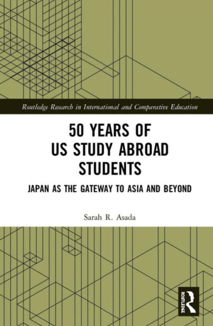 Book cover of: 50 Years of US Study Abroad Students. By: Sarah R. Asada