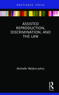 Assisted Reproduction, Discrimination, and the Law
