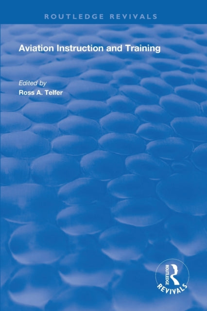 Book cover of: Aviation Instruction and Training. By: Ross Telfer