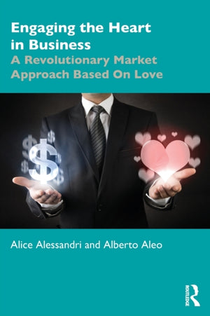 Engaging the Heart in Business