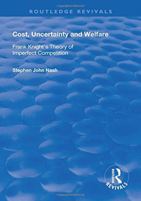 Book cover of: Cost, Uncertainty and Welfare. By: Stephan John Nash