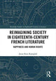 Book cover of: Reimagining Society in 18th Century French Literature. By: Jonas Ross Kjaergard