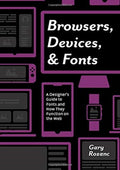 Browsers, Devices, and Fonts
