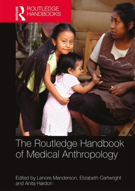 Book cover of: Routledge Handbook of Medical Anthropology. By: Lenore Manderson