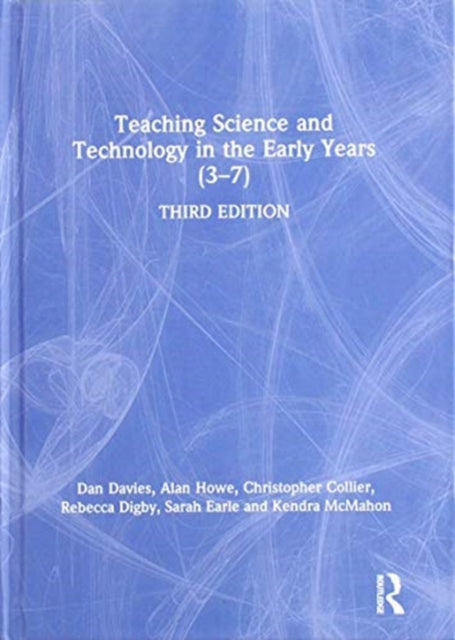 Book cover of: Teaching Science and Technology in the Early Years (3–7). By: Dan Davies