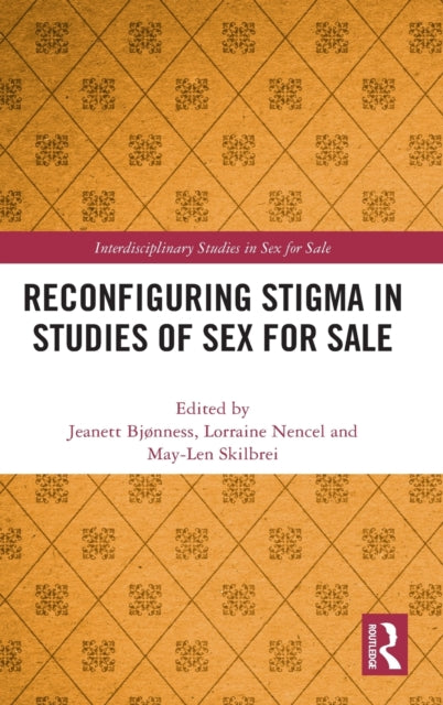 Book cover of: Reconfiguring Stigma in Studies of Sex for Sale. By: Jeanett Bjønness