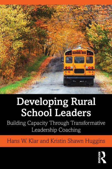 Book cover of: Developing Rural School Leaders. By: Hans W. Klar