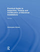 Book cover of: Practical Guide to Inspection, Testing and Certification of Electrical Installations. By: Christopher Kitcher