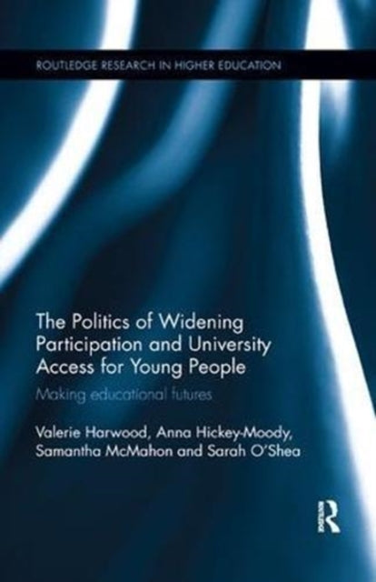 Book cover of: Politics of Widening Participation and University Access for Young People. By: Valerie Harwood