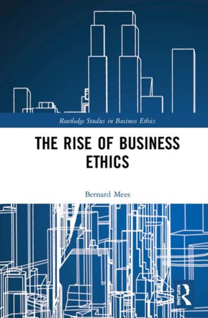 The Rise of Business Ethics