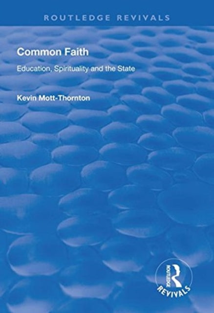 Book cover of: Common Faith. By: Kevin Mott-Thornton