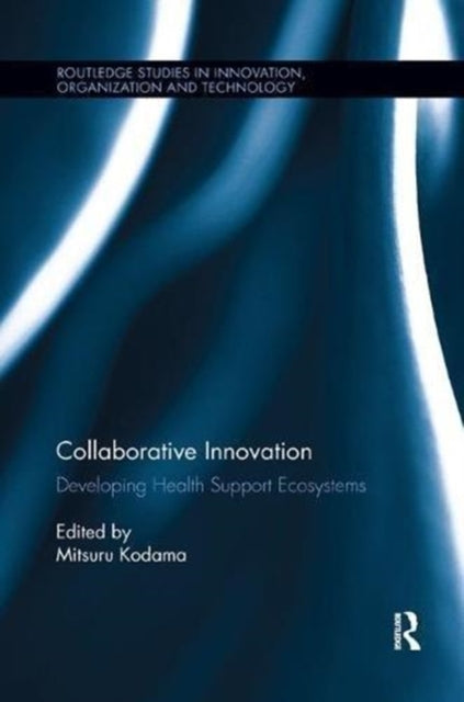 Book cover of: Collaborative Innovation. By: Mitsuru Kodama