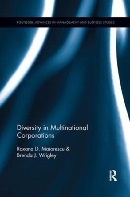 Book cover of: Diversity in Multinational Corporations. By: Roxana Maiorescu