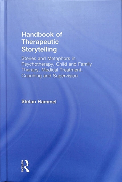 Book cover of: Handbook of Therapeutic Storytelling. By: Stefan Hammel