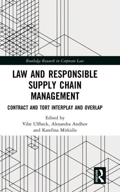 Book cover of: Law and Responsible Supply Chain Management. By: Vibe Ulfbeck