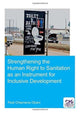 Book cover of: Strengthening the Human Right to Sanitation as an Instrument for Inclusive Development. By: Pedi Chiemena Obani