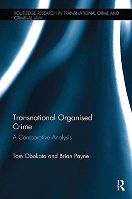 Book cover of: Transnational Organised Crime. By: Tom Obokata