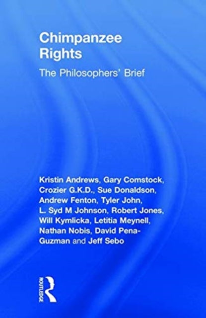 Book cover of: Chimpanzee Rights. By: Kristin Andrews