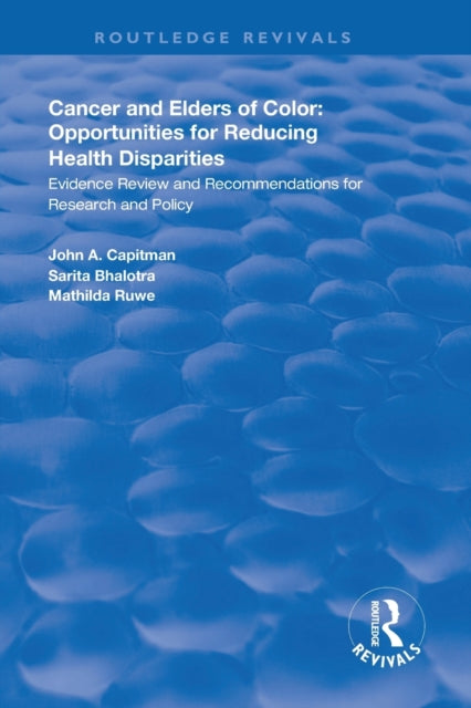 Book cover of: Cancer and Elders of Color: Opportunities for Reducing Health Disparities. By: John A. Capitman