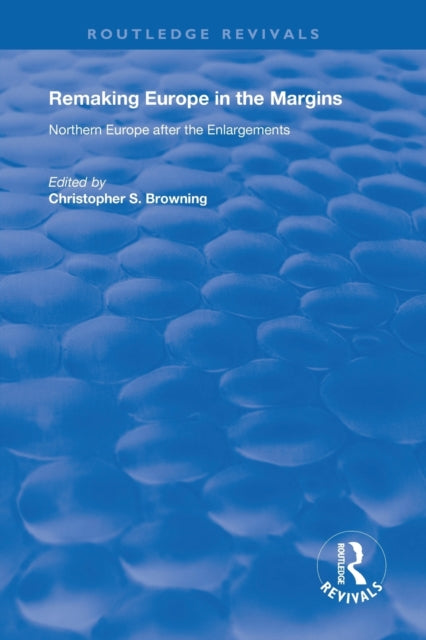 Book cover of: Remaking Europe in the Margins. By: Christopher S. Browning