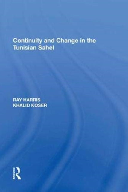 Book cover of: Continuity and Change in the Tunisian Sahel. By: Ray Harris