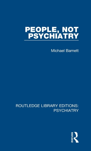 Book cover of: People, Not Psychiatry. By: Michael Barnett