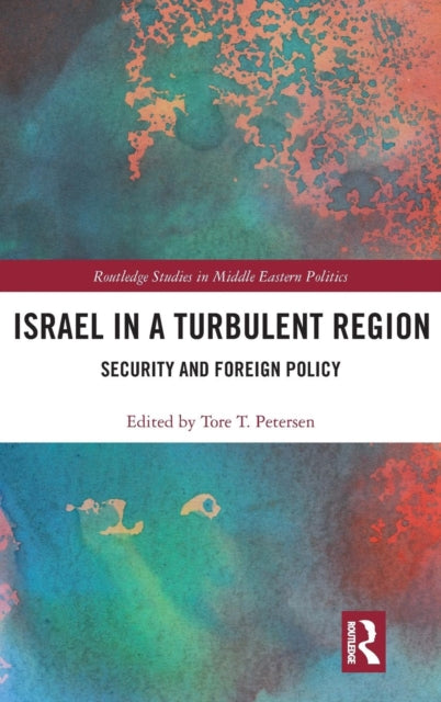 Book cover of: Israel in a Turbulent Region. By: Tore T. Petersen