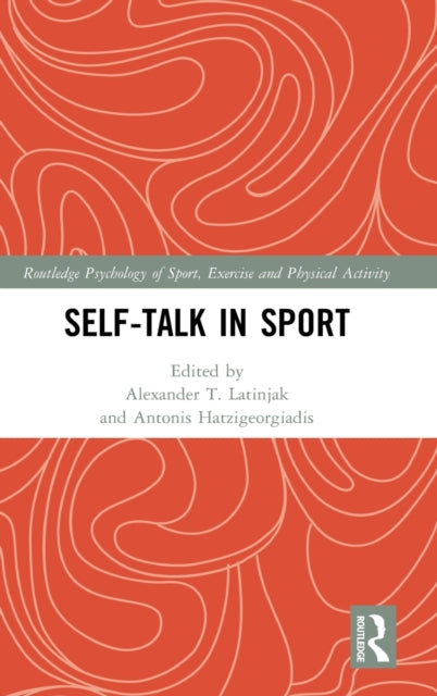 Book cover of: Self-talk in Sport. By: Alexander T. Latinjak