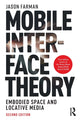 Book cover of: Mobile Interface Theory. By: Jason Farman