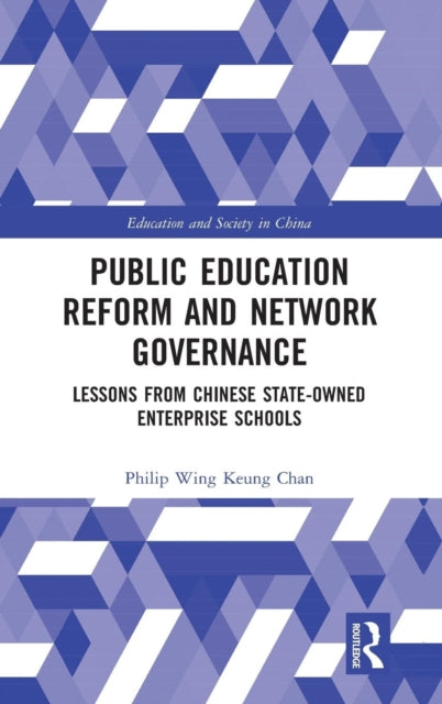 Book cover of: Public Education Reform and Network Governance. By: Philip Wing Keung Chan