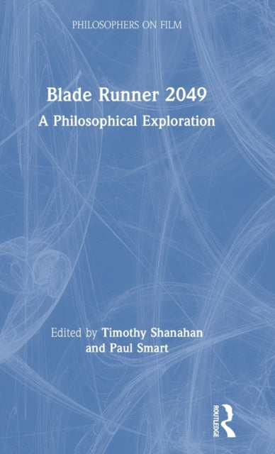 Book cover of: Blade Runner 2049. By: Timothy Shanahan