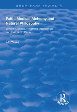 Faith, Medical Alchemy and Natural Philosophy