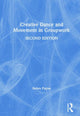 Book cover of: Creative Dance and Movement in Groupwork. By: Helen Payne