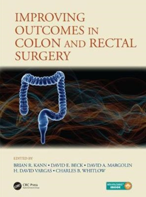 Book cover of: Improving Outcomes in Colon & Rectal Surgery. By: Brian R. Kann