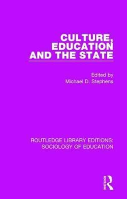 Book cover of: Culture, Education and the State. By: Michael D. Stephens