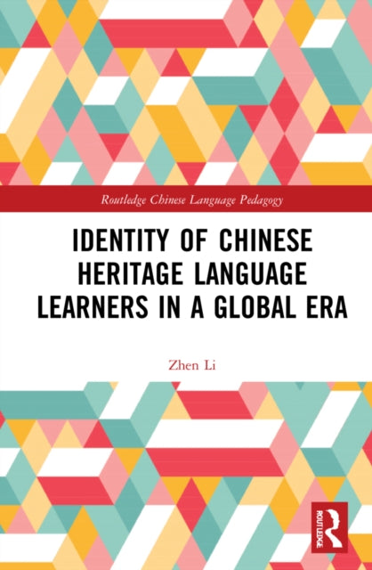 Book cover of: Identity of Chinese Heritage Language Learners in a Global Era. By: Zhen Li
